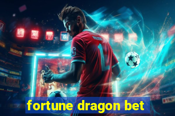 fortune dragon bet